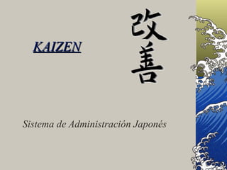 KAIZEN Sistema de Administración Japonés 