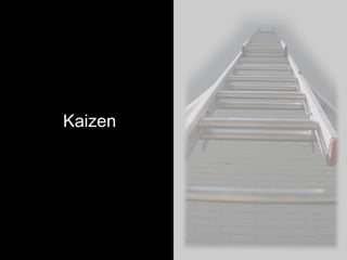 Kaizen
 