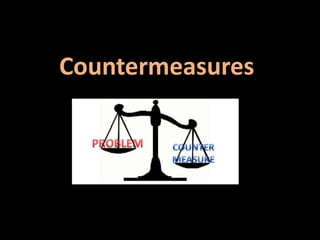 Countermeasures

 