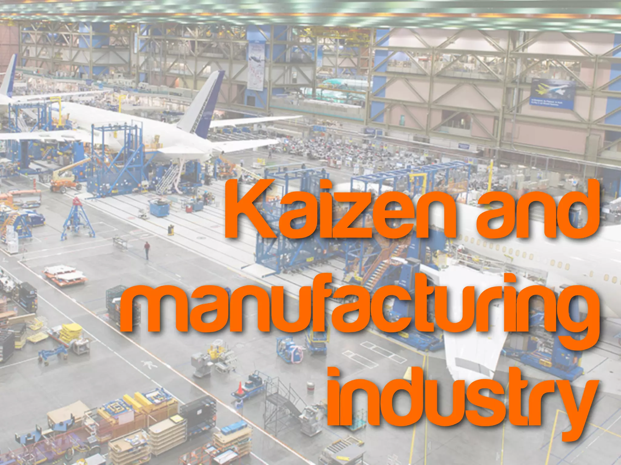 Kaizen and 
manufacturing 
industry 
 