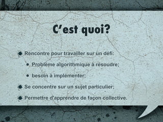 Qui?
Formateurs externes;
Experts sur le sujet;
Membre d’une autre équipe;
Et des vidéos, présentation en direct ou à la
demande en ligne.
 