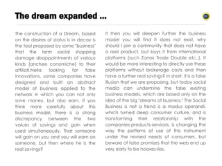 The dream expanded ...
The construction of a Dream, based        If then you will deepen further the business
on the desir...
