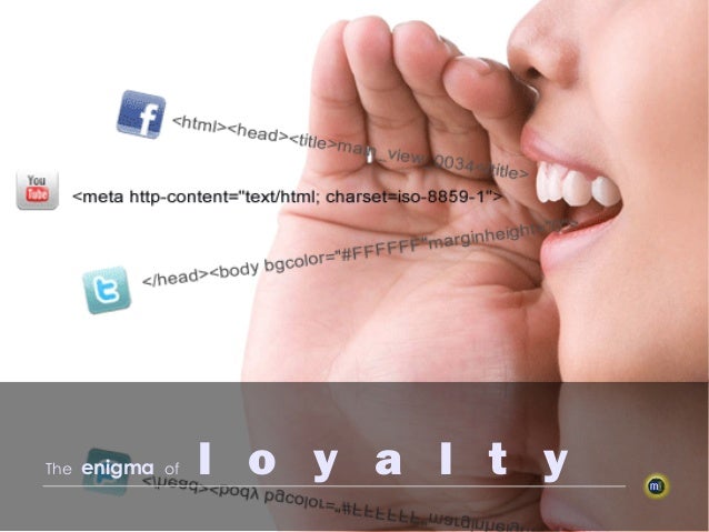 The   enigma of   l o y a l t y 