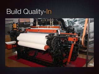 Build Quality-In
 