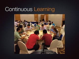 Continuous Learning
 