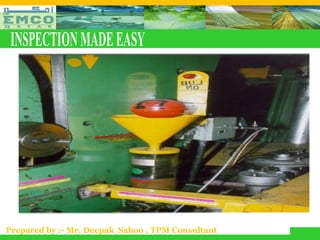 Prepared by :- Mr. Deepak Sahoo , TPM Consultant
 