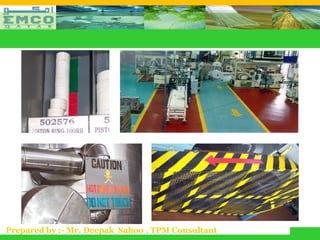 Prepared by :- Mr. Deepak Sahoo , TPM Consultant
 