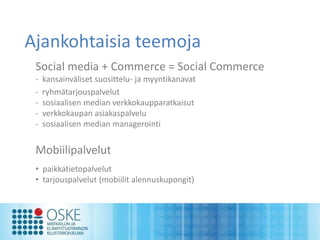 Matkailun sähköinen liiketoiminta: ajankohtaista asiaa ja tulevaisuuden näkymiä, Kajaani 25.5.2011