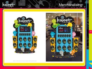 Merchandising




                21
 