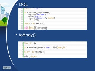 • DQL




• toArray()
 