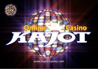 www.kajot-casino.com

 