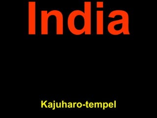 India K ajuharo-tempel 
