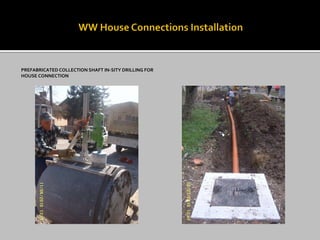 PREFABRICATED COLLECTION SHAFT IN-SITY DRILLING FOR
HOUSE CONNECTION
 