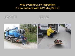 COLLECTOR FLUSHING CCTV INSPECTION
 