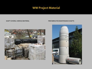 SHAFT COVERS, VARIOUS MATERIAL PREFABRICATED MAINTENANCE SHAFTS
 