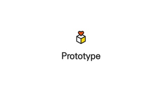Prototype
 