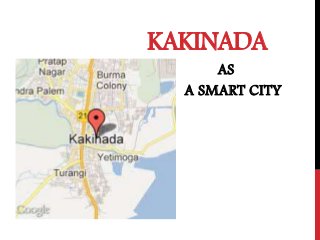 KAKINADA
AS
A SMART CITY
 
