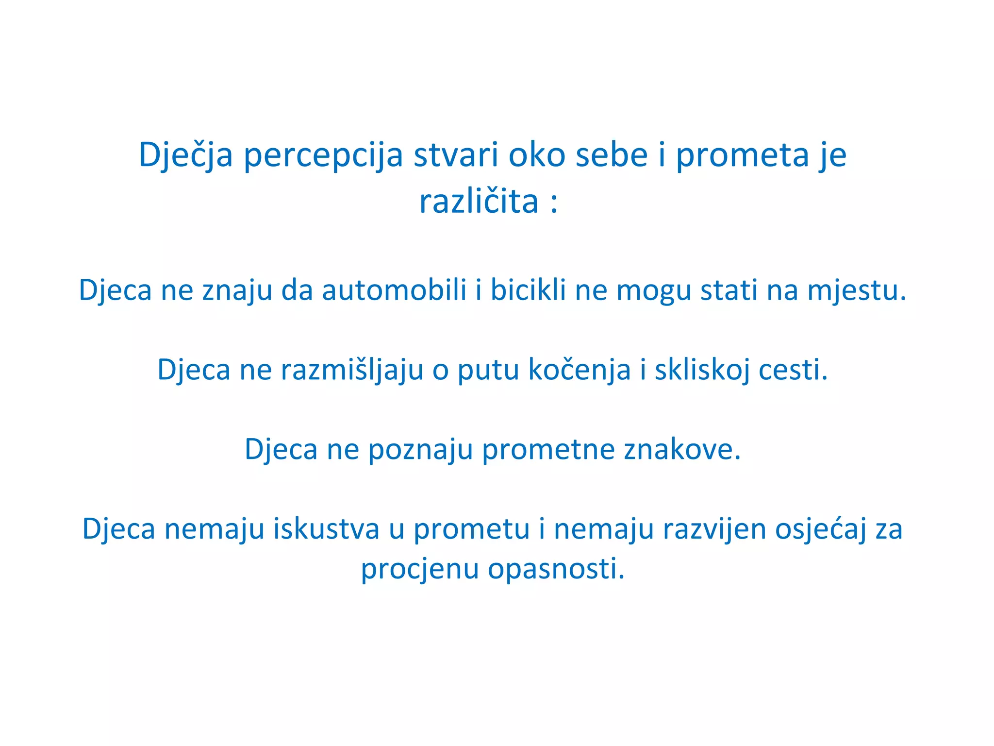 Prometna Učilica - Kako djeca doživljavaju promet | PPT