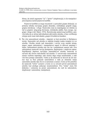 Knjiga je objavljena pod naslovom:
Сузић, Н. (1998). Како мотивисати ученике. Српско Сарајево: Завод за уџбенике и наставна
средства.



    blemu, da istraži argumente "za" i "protiv" (eksploracija), te da manipulaci-
    jom činjenica razreši pojmovni konflikt.
       Pojmovni konflikti se mogu inscenirati i u proceduri grupne diskusije, uz
    primenu tehnika razvijanja grupne dinamike, oslobađanje grupnih snaga,
    grupna interakcija i druge. Nastavniku stoji na raspolaganju niz tehnika za
    rad sa grupom: ping-pong dis-kusija, mitraljeska paljba, bura mozga, zuj-
    grupe i druge (vidi: Rakić, 1974). Razrešavanje pojmovnog konflikta u pra-
    vilu treba da se odvija individualnom aktivnošću učenika, a faza verifikacije
    rešenja može imati individualni, grupni ili kolektivni karakter.
8) Što više samostalnosti učenika - imperativ je koji proizilazi iz Berlajnove
   teorije. Samostalni rad učenika je najbolja terapija (radna terapija) za sve
   učenike. Ukoliko učenik radi samostalno i razvije svoje metode učenja,
   njegov nagon radoznalosti i manipulativni nagon će delovati spontano i
   trajno. Samostalnost učenika nije isto što i prepuštenost samom sebi. Ovu
   samostalnost nastavnik razvija postepenim, dugotrajnim i strpljivim radom.
   Najefikasniji doprinos razvijanju samostalno-sti učenika nastavnik će
   ostvariti ako forsira individualni rad učenika. U ostvarivanju samostalnosti
   učenici različito napreduju; neki učenici dugo ostaju nesamostalni, a neki
   vrlo brzo postaju samostalni. Važno je da nastavnik ne dozvoli da oni uče-
   nici koji su brzo pokazali samostalnost u radu ne eliminišu manje
   samostalne učenike tako što će se nametnuti u nastavi. Često će biti potrebno
   da nastavnik "režira" scenario u kome će se ostvariti privid samostalnosti
   učenika koji predugo pokazuje nesamostalnost. Ova "režija" mora biti
   diskretna i usmerena na porast samostalnosti, da vodi ka radoznalosti,
   eksploraciji i samostalnoj manipulaciji.




                                         103
 
