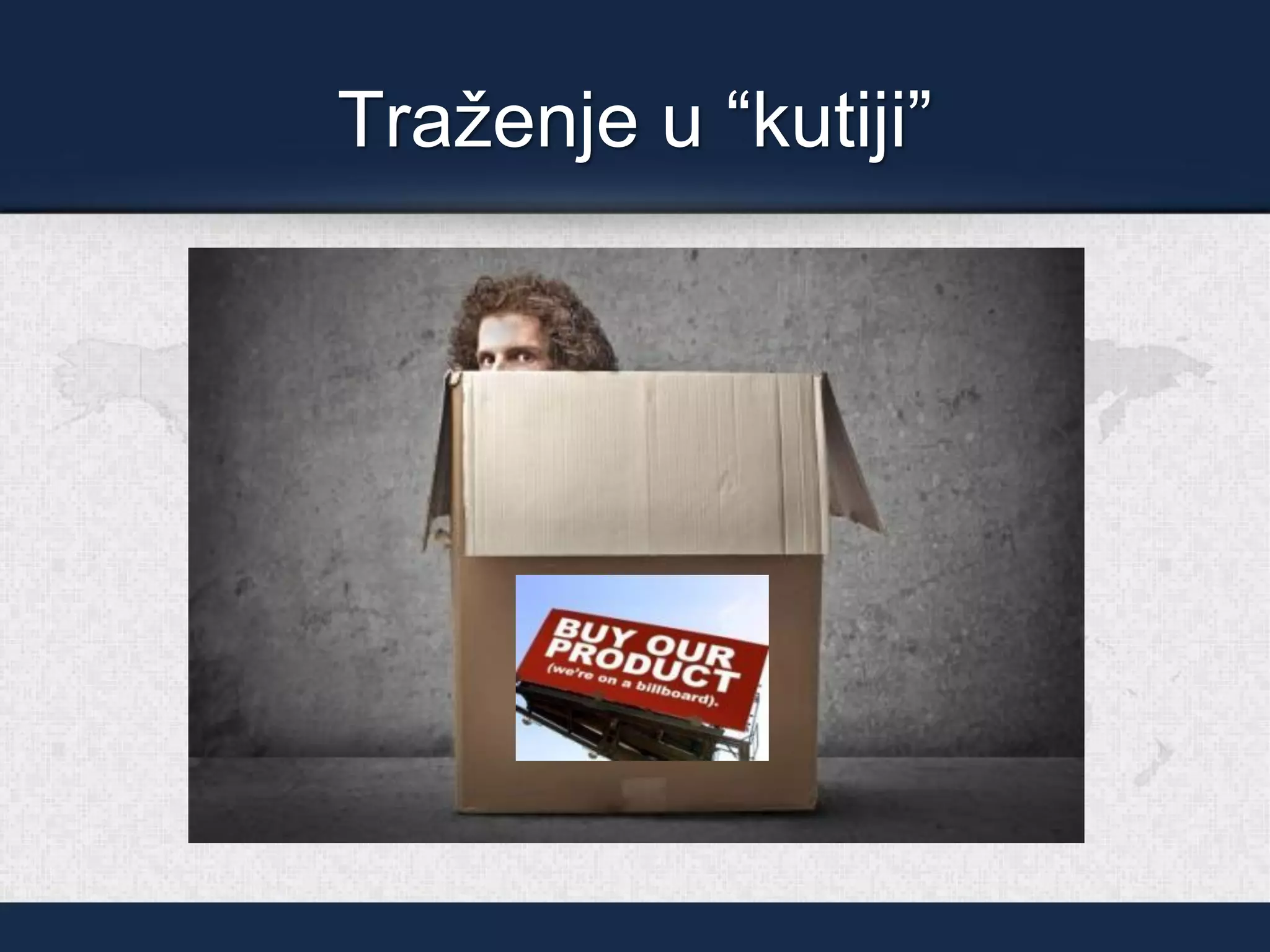 Traženje u “kutiji”
 