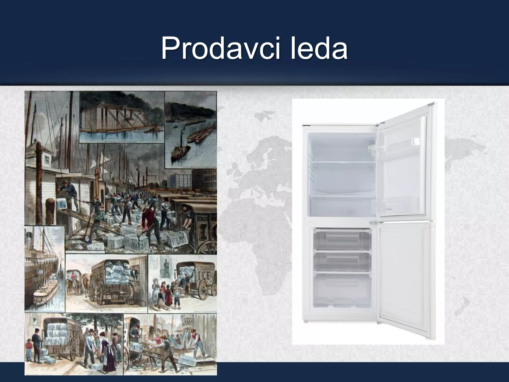 Prodavci leda
 