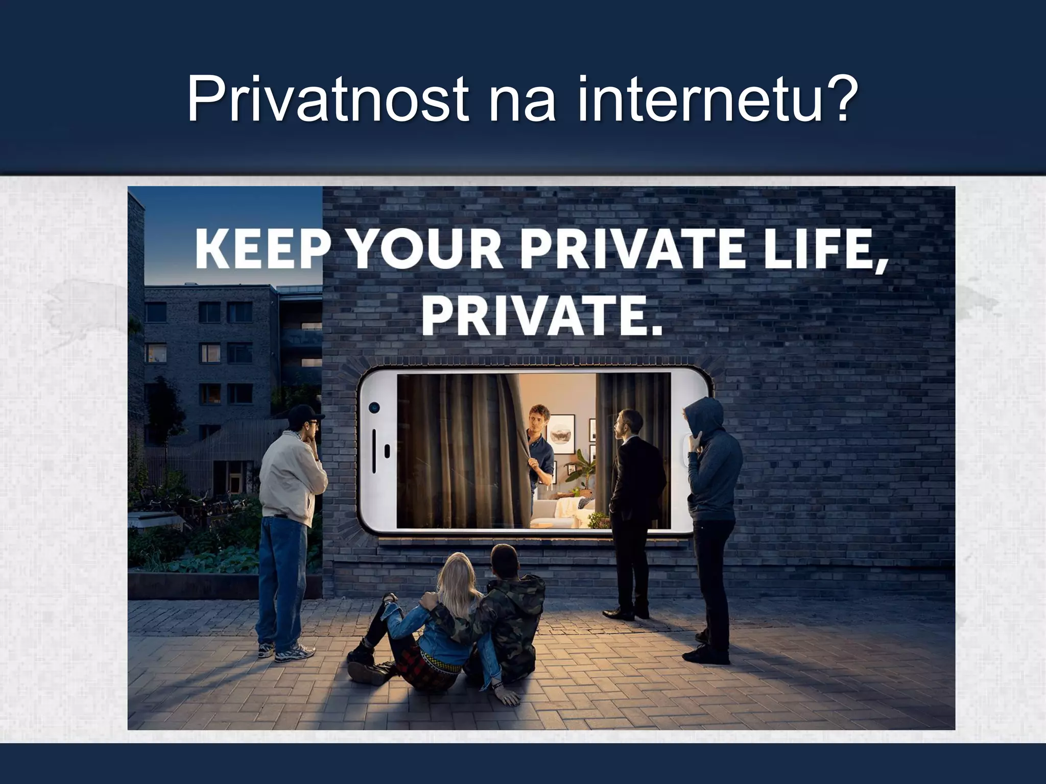 Privatnost na internetu?
 