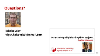 53
@kakovskyi
viach.kakovskyi@gmail.com
Questions?
 