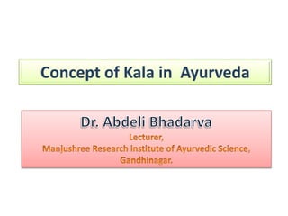 Concept of Kala in Ayurveda
 