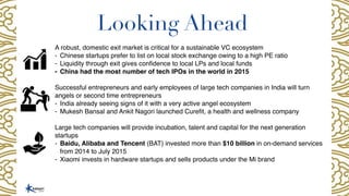 Looking Ahead
A robust, domestic exit market is critical for a sustainable VC ecosystem
- Chinese startups prefer to list ...