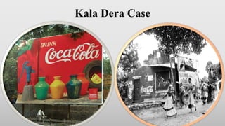 Kala Dera Case
 