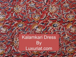 Kalamkari Dress
By
Luxuriat.com
 