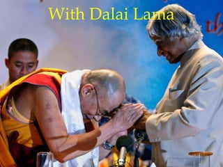 With Dalai Lama
 