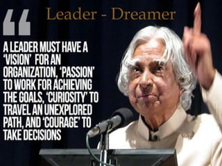 Leader - Dreamer
 