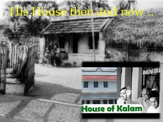 His House then and now ..
 