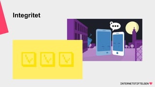 Integritet
 