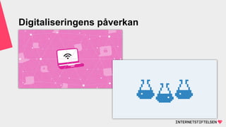 Digitaliseringens påverkan
 