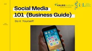 Social Media
101 (Business Guide)
Do it Yourself!
DINI
PRATHIVI
2020
 