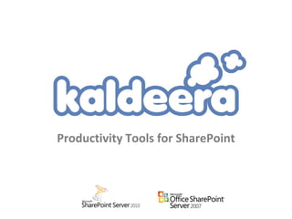 Productivity Tools for SharePoint
 