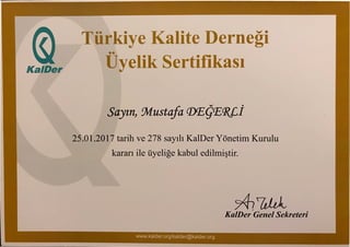 Dr. Mustafa DEĞERLİ - 2017 - Türkiye Kalite Derneği - KalDer