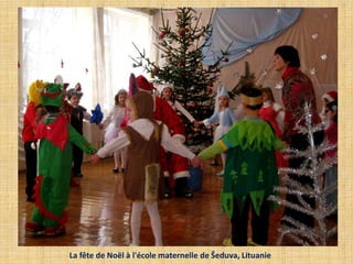 La fête de Noël à l'école maternelle de Šeduva, Lituanie
 