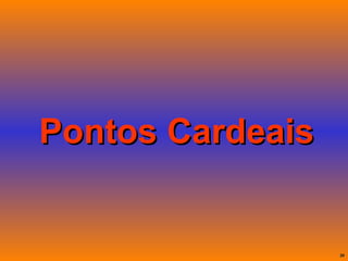 Pontos Cardeais 