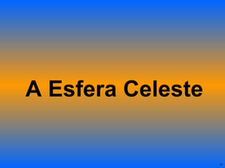 A Esfera Celeste 