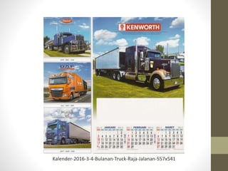 Kalender-2016-3-4-Bulanan-Truck-Raja-Jalanan-557x541
 