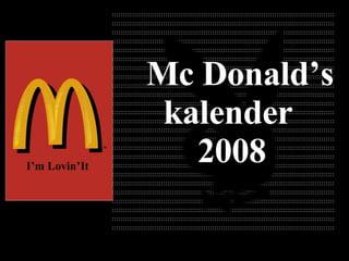 Mc Donald’s kalender 200 8 