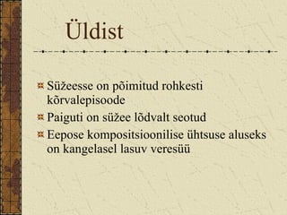 Üldist Süžeesse on põimitud rohkesti kõrvalepisoode Paiguti on süžee lõdvalt seotud Eepose kompositsioonilise ühtsuse aluseks on kangelasel lasuv veresüü 