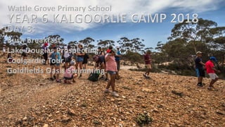 Kalgoorlie Camp 2018 - Day 3