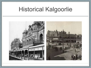 Historical Kalgoorlie
 