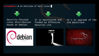 Kali linux and some features [view in Full screen mode]
