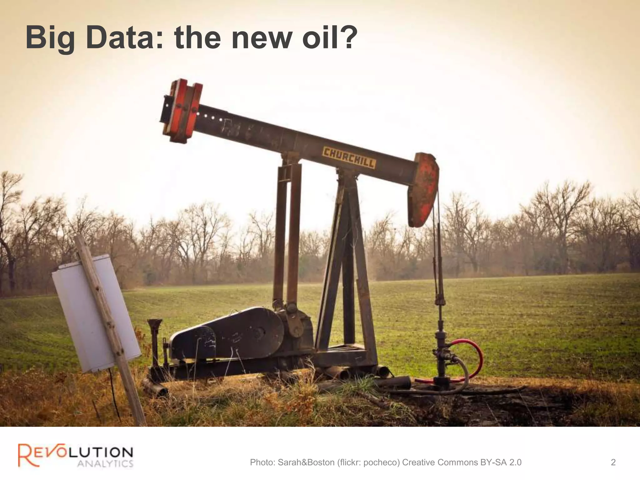 Big Data: the new oil?
Photo: Sarah&Boston (flickr: pocheco) Creative Commons BY-SA 2.0
Revolution Confidential
2