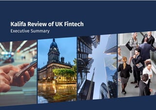 Kalifa Review of UK Fintech
Executive Summary
 